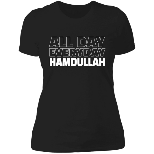 All Day Everyday Hamdullah Ladies T-shirt